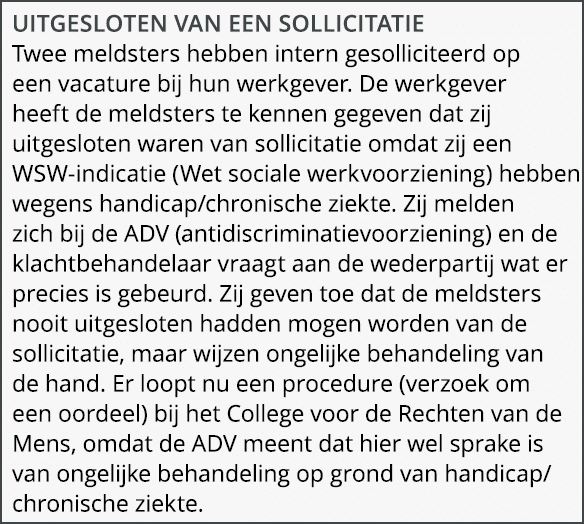 Uitgesloten van een sollicitatie Twee meldsters hebben intern gesolliciteerd op een vacature bij hun werkgever. De we...
