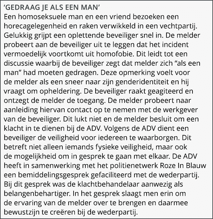 ‘Gedraag je als een man’ Een homoseksuele man en een vriend bezoeken een horecagelegenheid en raken verwikkeld in een...